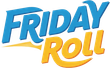 Friday  Roll